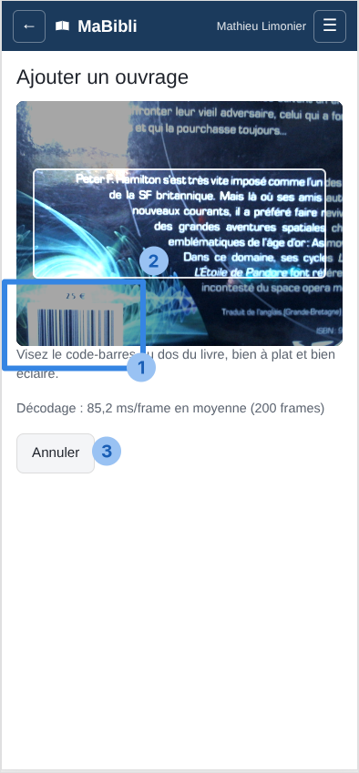 Version ordiphone: L’écran ‘ affiche l’image de l’appareil photo pointé sur le dos d’un livre. Trois pastilles numérotées désignent: 1 le code-barres du livre, 2 le cadre de visée blanc au centre de l’image, 3 le bouton ‘. Sous l’image, le texte ‘