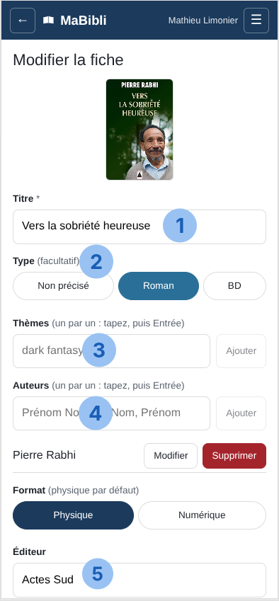Version ordiphone: L’écran ‘, première moitié. Cinq pastilles numérotées désignent: 1 le champ Titre, 2 les boutons Type, 3 le champ Thèmes, 4 le champ Auteurs, 5 le champ Éditeur. On voit aussi l’auteur déjà enregistré ‘ avec des boutons ‘ et ‘, et le choix de Format Physique ou Numérique.