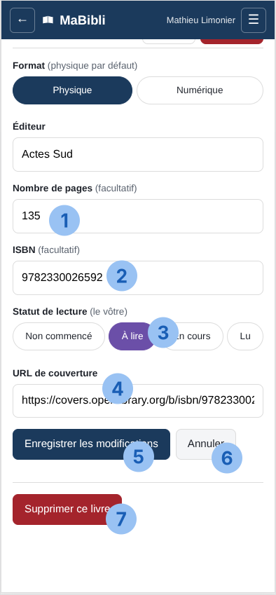 Version ordiphone: L’écran ‘, seconde moitié. Sept pastilles numérotées désignent: 1 le nombre de pages, 2 l’ISBN, 3 le statut de lecture, 4 l’URL de couverture, 5 le bouton ‘, 6 le bouton ‘, 7 le bouton rouge ‘ isolé tout en bas.